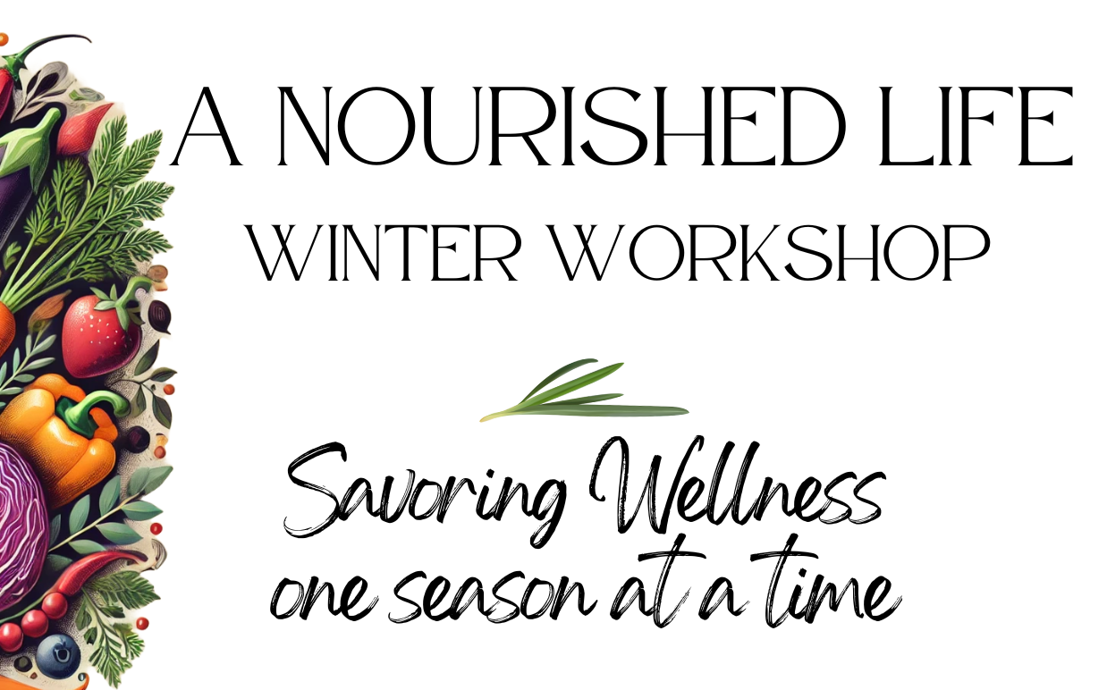a nourished life winter workshop